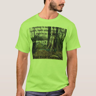 Jakt är inte en sport. I en spor… Tee Shirt
