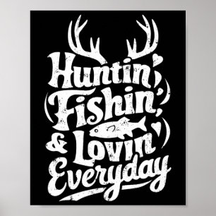 Jakt Fiske Kärlek Varje Dag Tröja Jägare Fiskare Poster