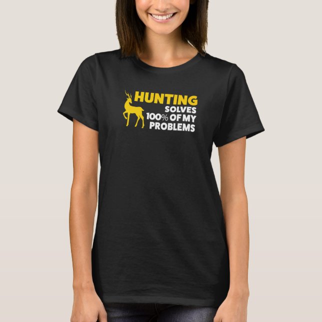Jakt ger 100 av mina problem stöt t shirt (Framsida)