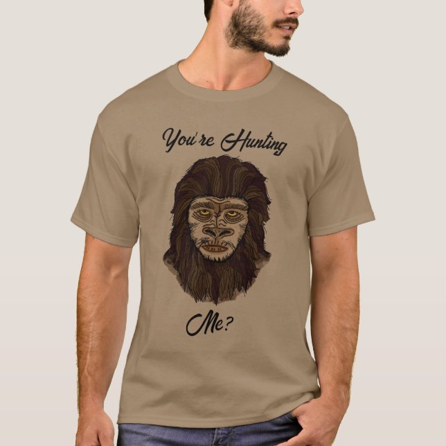 Jakt på mig? Funny Big Foot Sasquatch Humor T Shirt (Framsida)