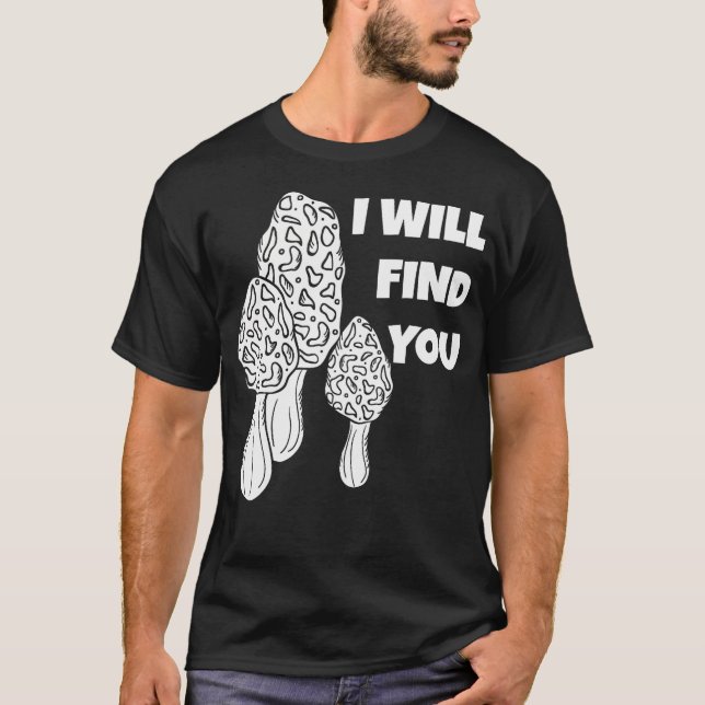 Jakt på Morelsvamp Foder Mykologi Gåvor För T Shirt (Framsida)