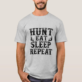 Jakten äter, sovar, repetitionjaktskjortan t shirt