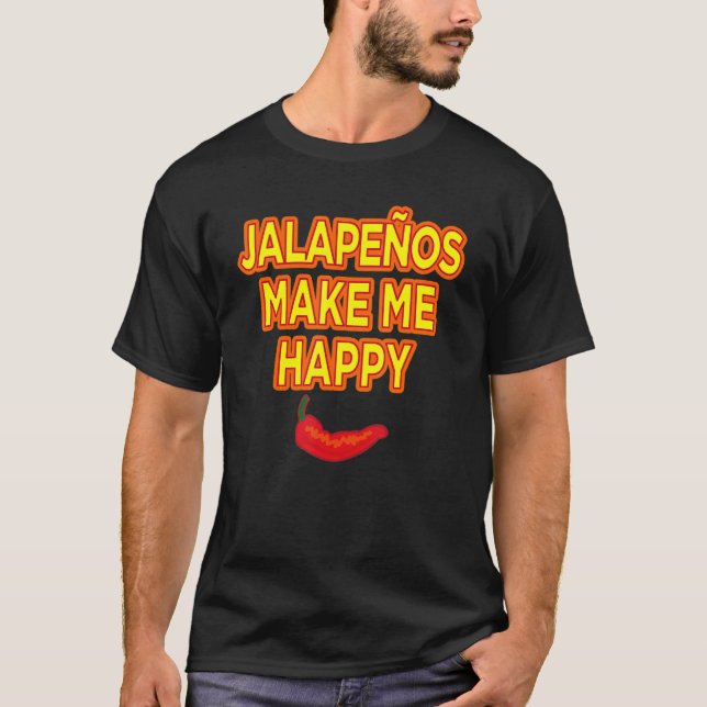 Jalapenos gör mig Lycklig T Shirt (Framsida)