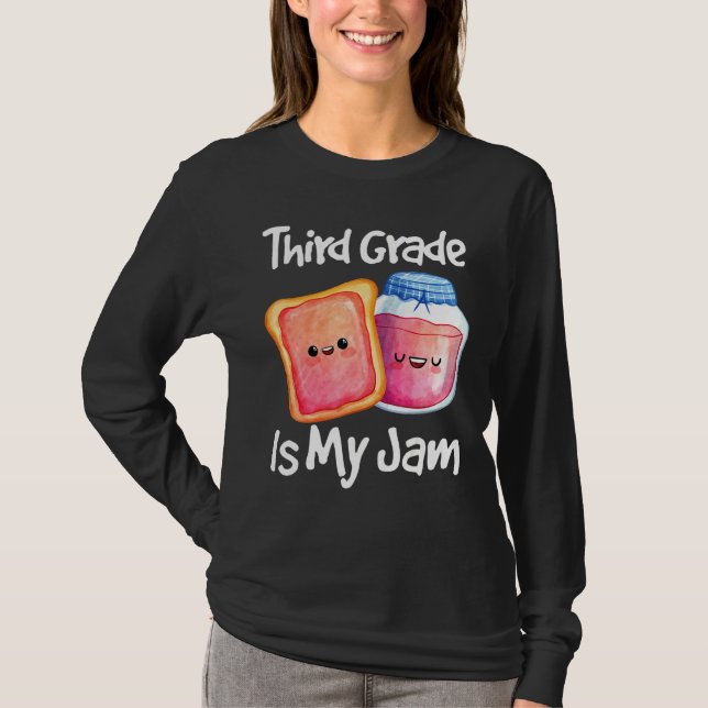 Jam & Toast Third Grade är min grej 3:e klass T Shirt (Framsida)