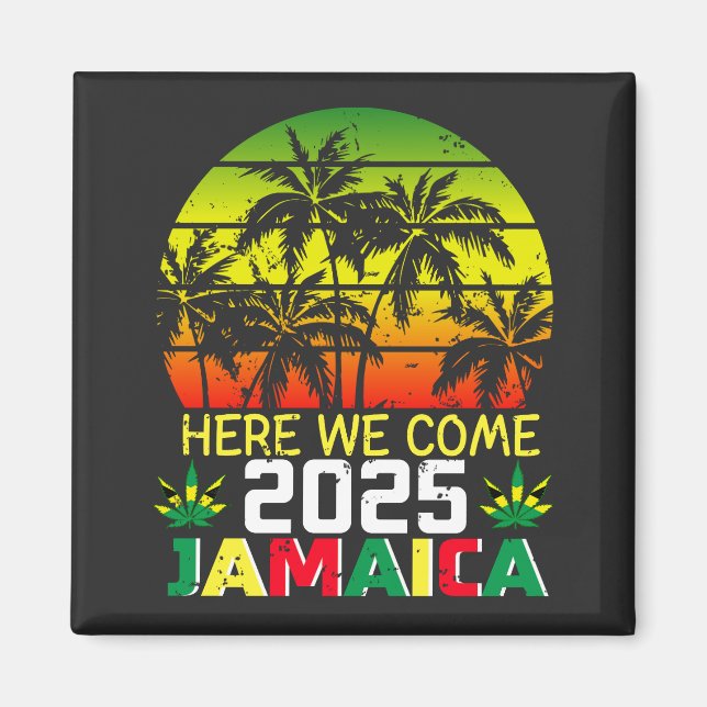 Jamaica 2025 Här är Kom Square Magnet (Framsidan)