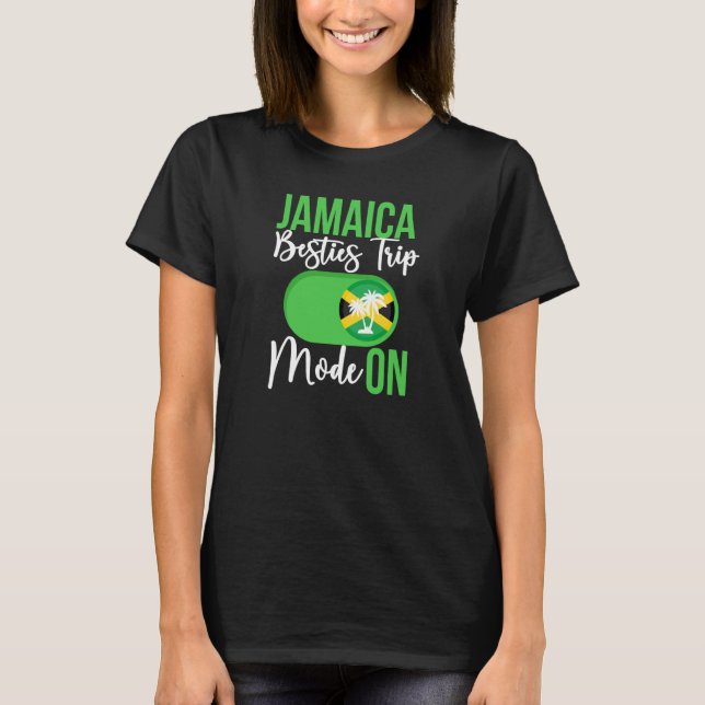Jamaica Besties Trip Mode ON Jamaica Best Friend V T Shirt (Framsida)