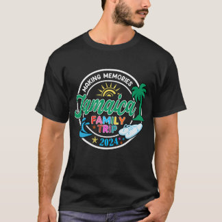 Jamaica Family Trip 2024 - Making Memories Family T Shirt