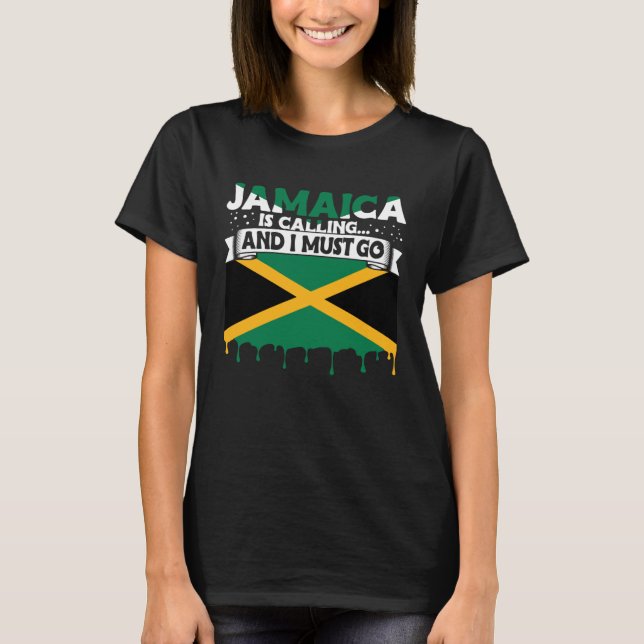 Jamaica Is Calling And I Must Go Jamaican Roots Va T Shirt (Framsida)