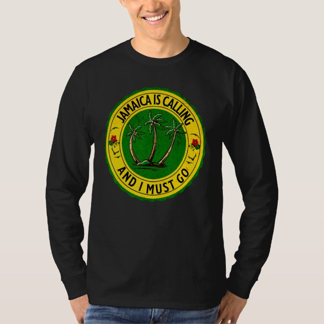Jamaica Is Calling I Must Go Jamaican Jamaica 1 T Shirt (Framsida)