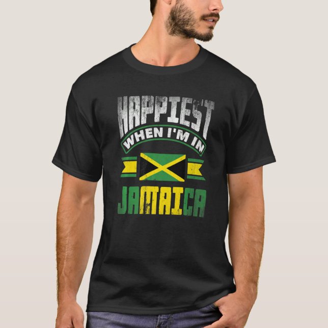 Jamaica Jamaican Jamaica Flag Happiest When Im in  T Shirt (Framsida)