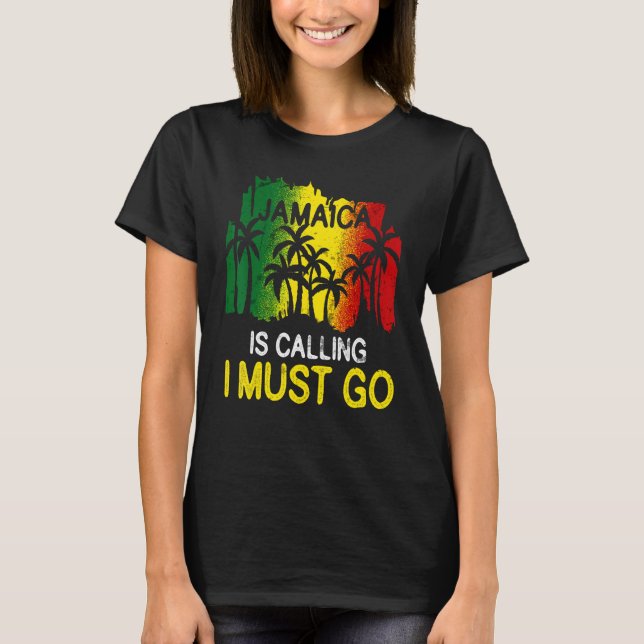 Jamaica säger att jag måste åka till familjen Reun T Shirt (Framsida)
