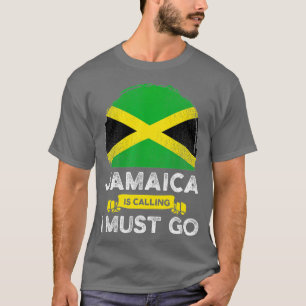 Jamaica säger att jag måste åka till Jamaican Heri T Shirt