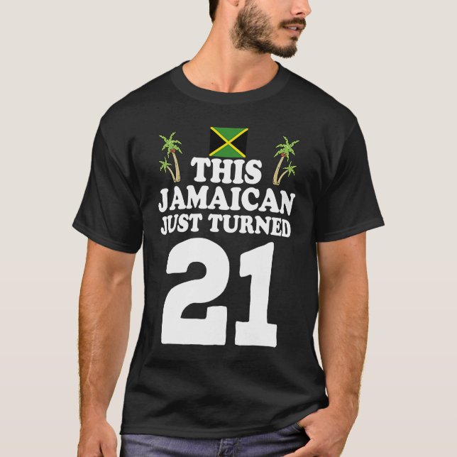 Jamaican har just vänt 21 Jamaica 21:a Birthda T Shirt (Framsida)