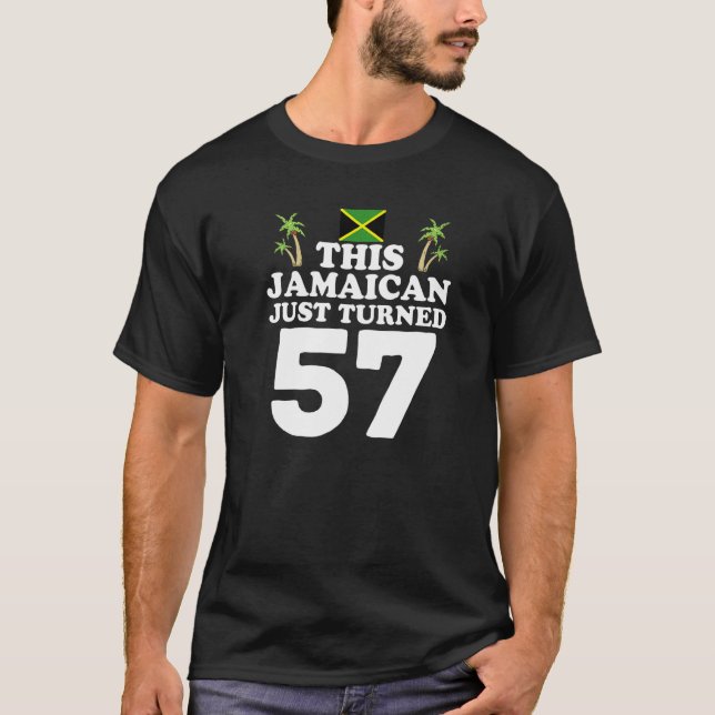 Jamaican har precis vänt 57 Jamaica 57:e Birthda T Shirt (Framsida)