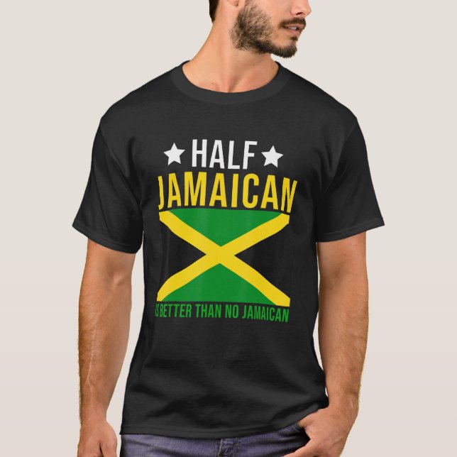 Jamaican Roots halv Jamaican är bättre än Sylt T Shirt (Framsida)
