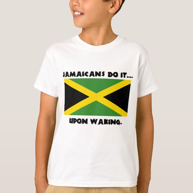 Jamaicaner Gör Det... När De Vaknar T Shirt (Framsida)