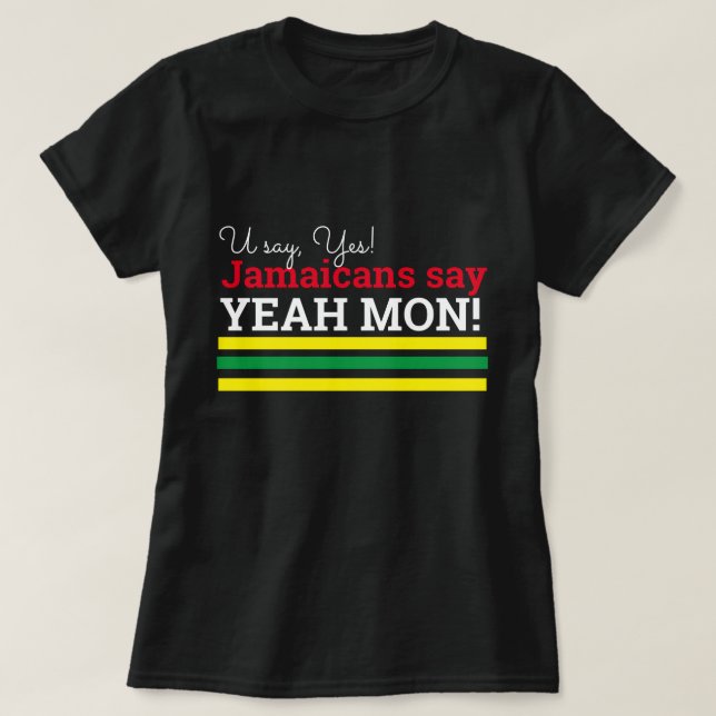 Jamaicans säger ja Mon. T Shirt (Design framsida)