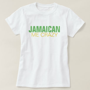 Jamaikan mig som är galen t-shirt