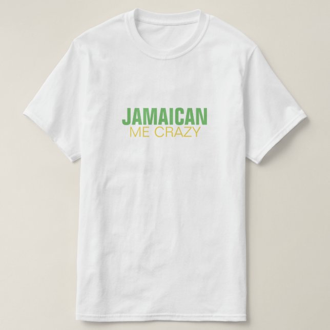 Jamaikan mig som är galen t shirt (Design framsida)