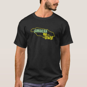 Jamaikan mig som är galen t-shirt