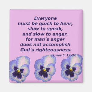 James 1:19 - 20 magnet