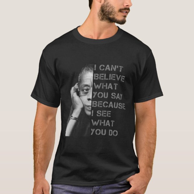 James Baldwin Jag kan inte tro vad du säger Black  T Shirt (Framsida)