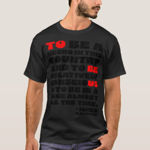 James Baldwin Quote 1 T Shirt
