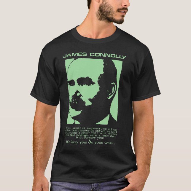 James Connolly We Defy You Irish Rebel T Shirt (Framsida)