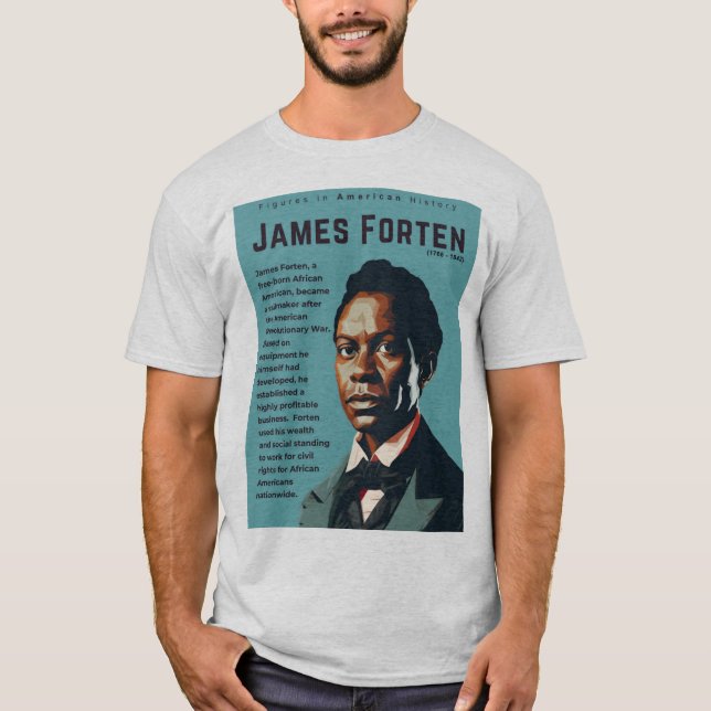 James Forten - Figurer i Amerikansk historia T Shirt (Framsida)