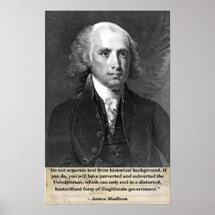 James Madison - Bastardized Government Poster