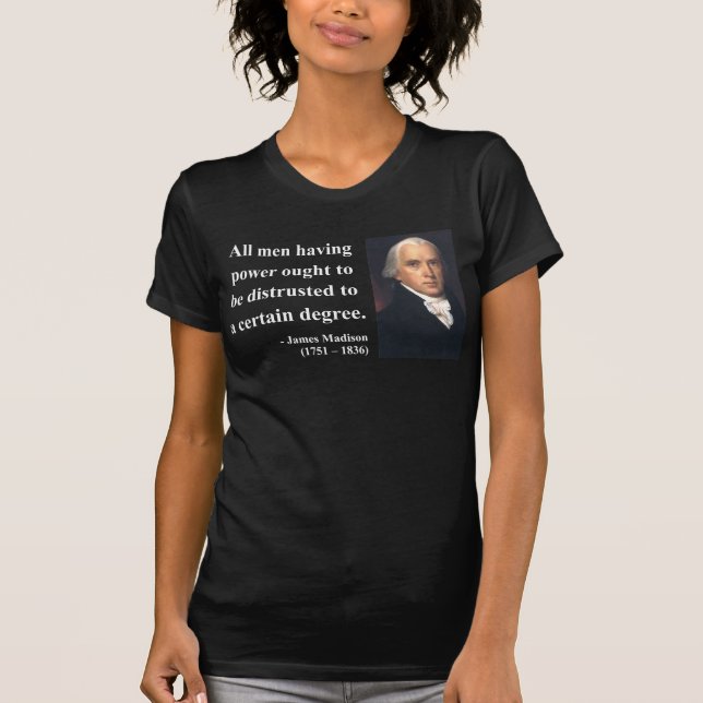 James Madison citationstecken 1b Tee Shirt (Framsida)