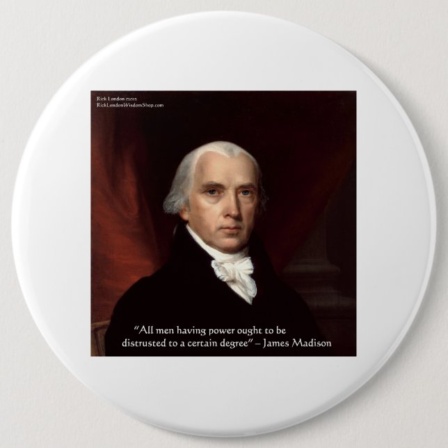 James Madison "Distrust Power" Wisdom Quote Gifts Knapp (Framsida)