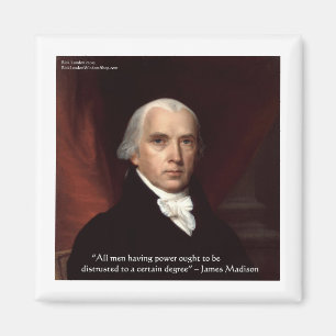 James Madison "Misstro makten" Visdomspresentidéer Magnet