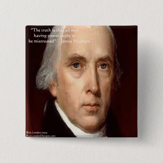 James Madison "Misstro mot makt" visdoms-citat Knapp (Framsida)