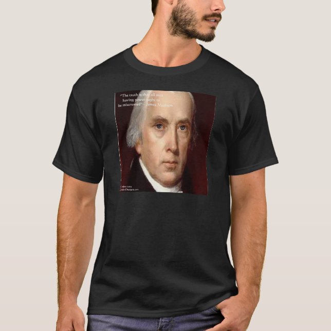 James Madison "Misstro mot makt" Visdoms-citat T-shirt (Framsida)