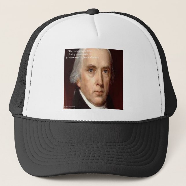James Madison "Mistrust Power" Wisdom Quote Truckerkeps (Framsida)