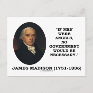 James Madison om Manar vore Änglar skulle ingen go Vykort
