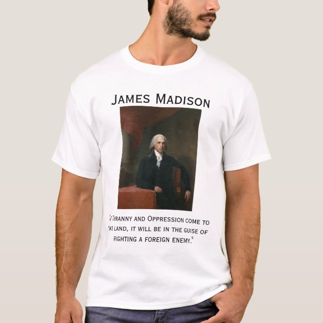 James Madison på Tyranny Tee Shirt (Framsida)