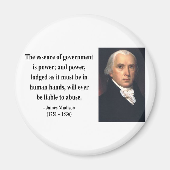 James Madison Quote 5b Magnet (Framsidan)
