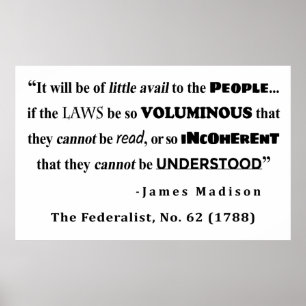 James Madison Quote från Federalist, nr 62 Poster