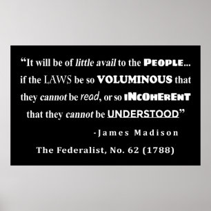 James Madison Quote från Federalist, nr 62 Poster