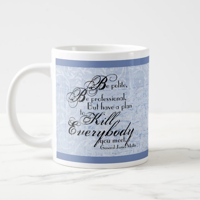 James Mattis "Be Polite..." w/ Blommigt-accenter Jumbo Mugg (Vänster)