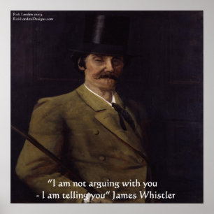 James Whistler "Jag talar om för dig" Citat Poster