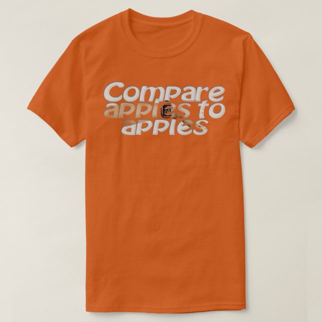 Jämför äpplen med äpplen t shirt (Design framsida)