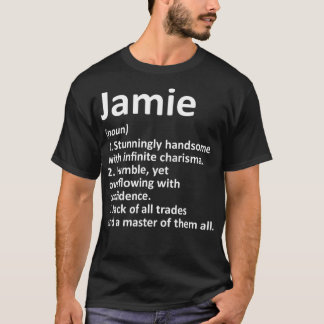 JAMIE Definition Personalized Name Funny Birthday  T Shirt