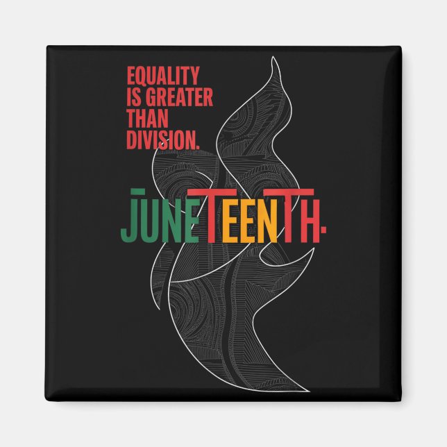 Jämlikhet är större än division juneteenth matemat magnet (Framsidan)