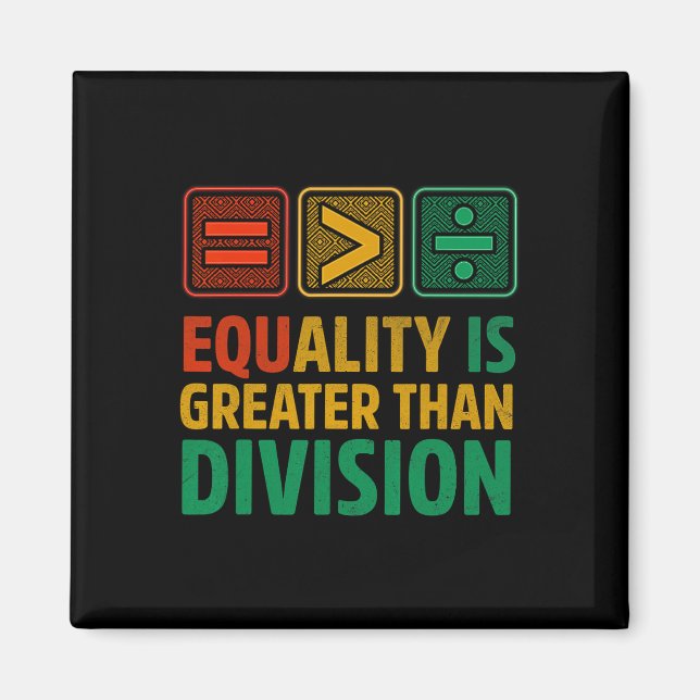 Jämlikhet Är Större Än Division Matematik Svart Hi Magnet (Framsidan)