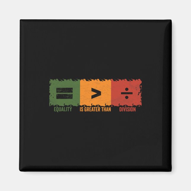 Jämlikhet är större än division Math Svarta histor Magnet (Framsidan)