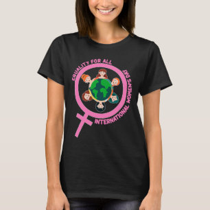 Jämlikhet för alla Internationella kvinnodagen T Shirt