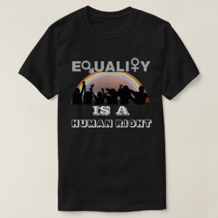 JÄMSTÄLLDHET ÄR EN MÄNNISKOS HÖGER T-Shirt